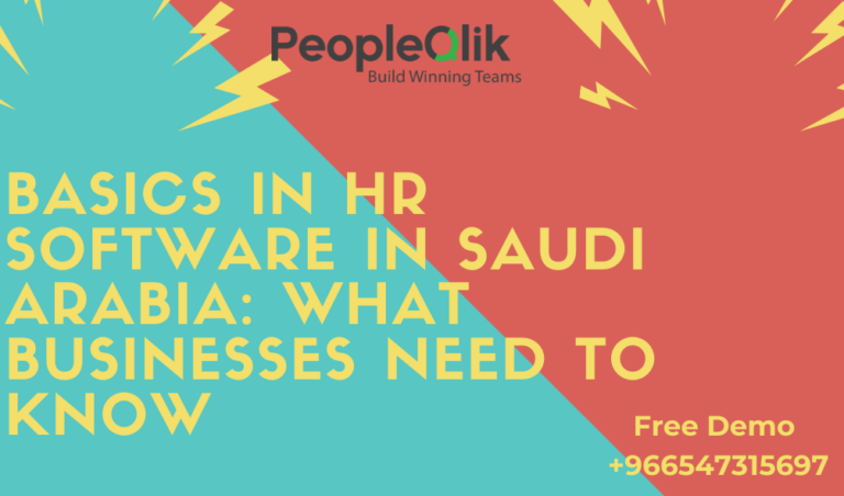 Basics in HR Software in Saudi Arabia: What Businesses Need to Know