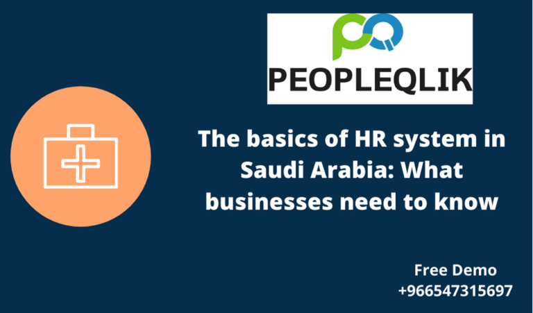 The basics of HR system in Saudi Arabia: What businesses need to know